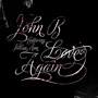 John B ft. Jillian Ann “Love Again”